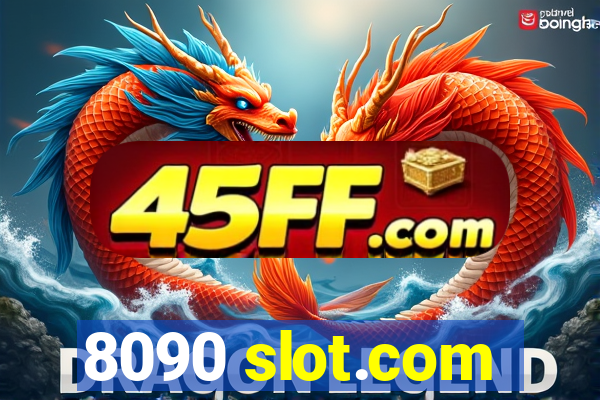 8090 slot.com